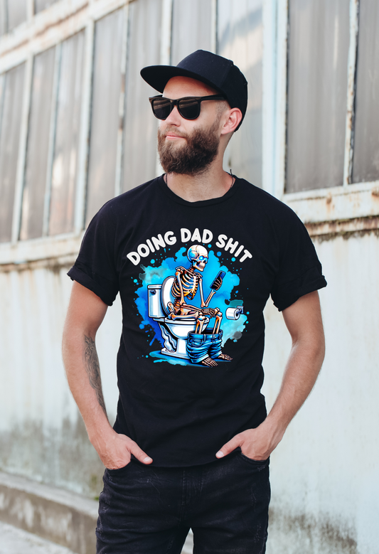 Doing Dad S**t Shirt